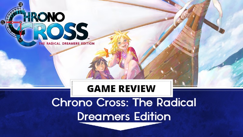 What Chrono Cross: The Radical Dreamers Edition Says about the Current  State of Game Preservation - Paste Magazine