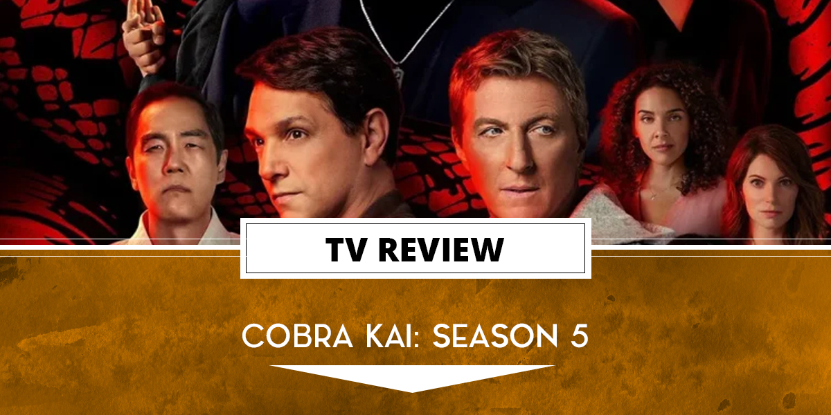 Cobra Kai Season 5 Review: 7 Things We Loved, 4 We Didn't