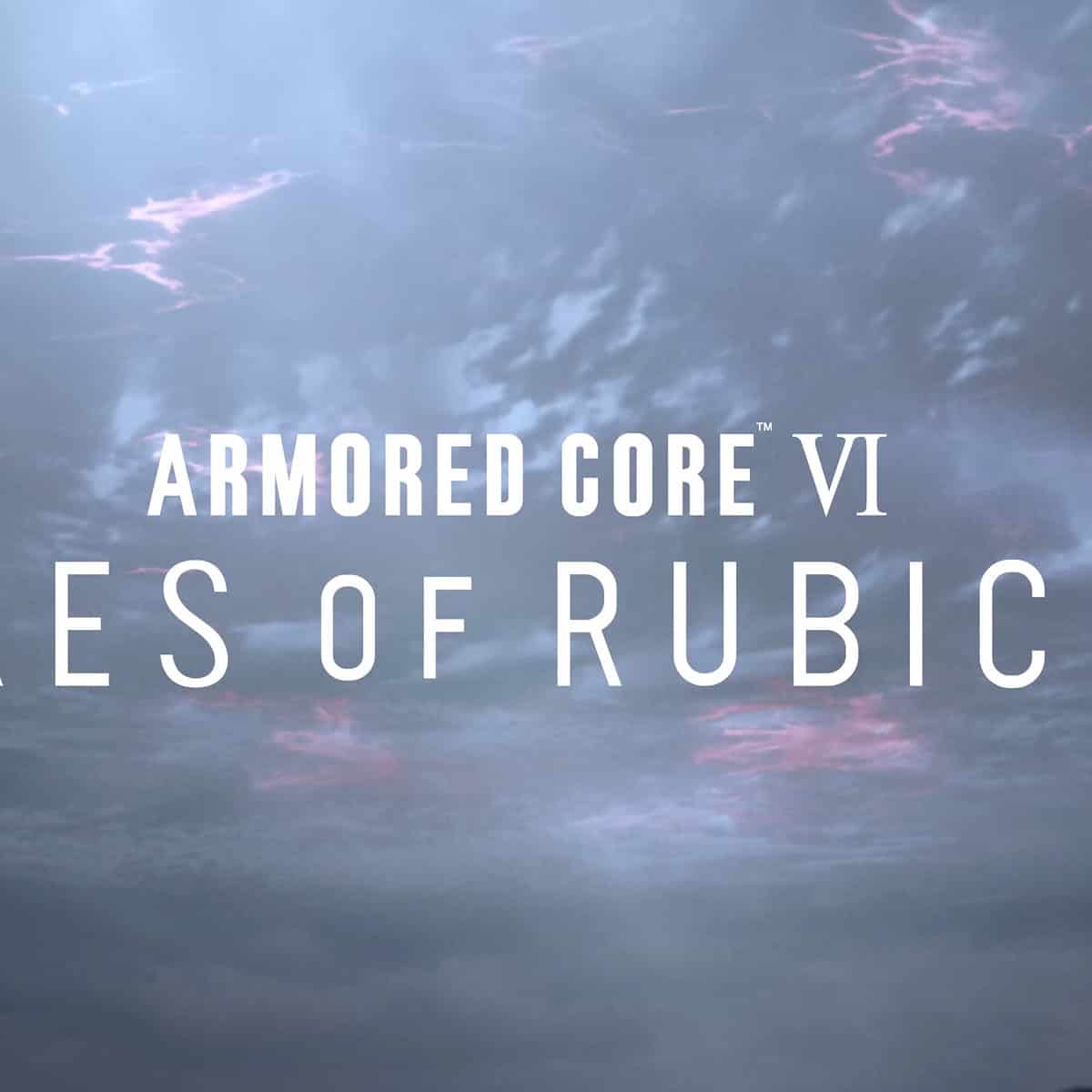 Armored Core VI Fires of Rubicon Combines FromSoftware's Souls