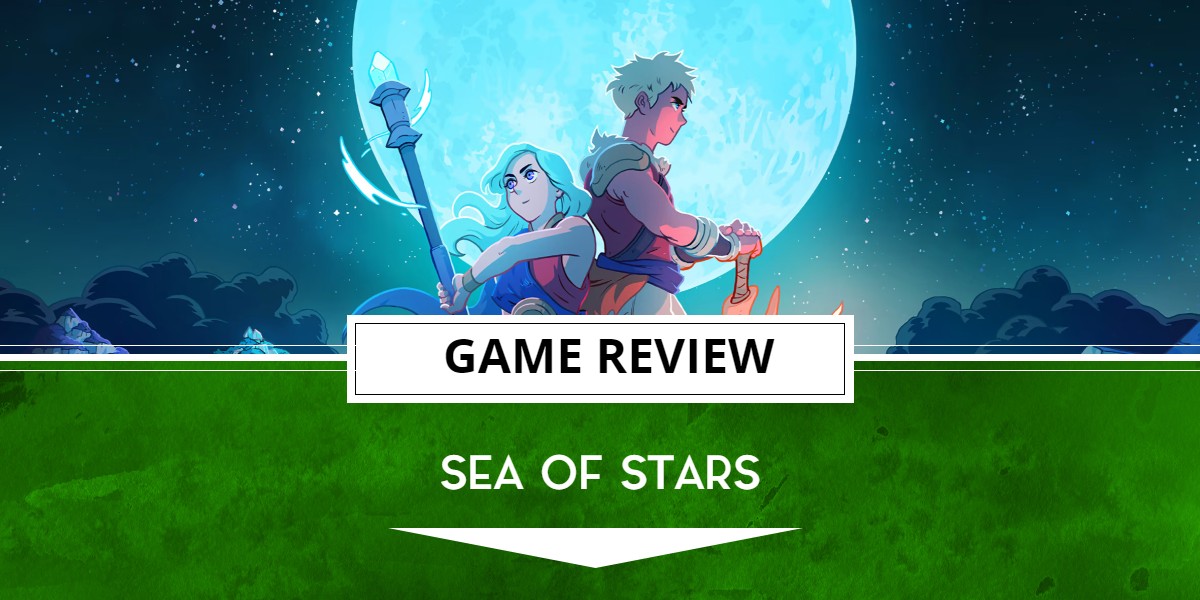 Sea of Stars - Review