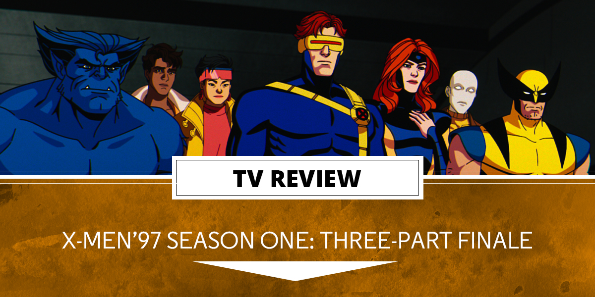 X-Men’97 Three-Part Finale Review: We All Fall Down